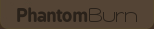 PhantomBurn
